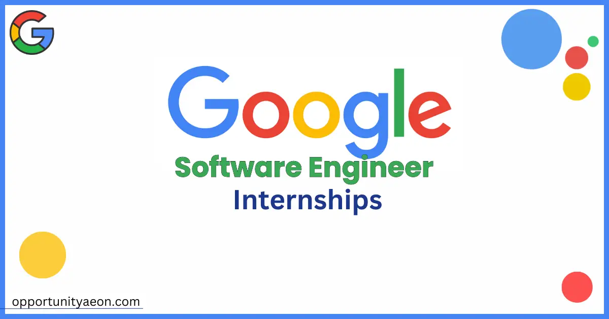 Google Internship Opportunities | Google Software Engineer Internship 2023